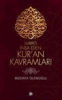 Hayati Insa Eden Kuran Kavramlari - Islamoglu, Mustafa