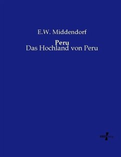 Peru - Middendorf, E. W.