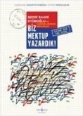 Biz Mektup Yazardik Ciltli