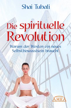 Die spirituelle Revolution (eBook, ePUB) - Tubali, Shai