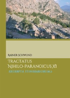 Tractatus nihilo-paranoicus / Tractatus nihilo-paranoicus XI - Schwund, Rainer