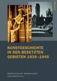 Kunstgeschichte in den besetzten Gebieten 1939-1945