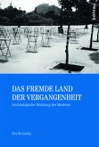 Das fremde Land der Vergangenheit