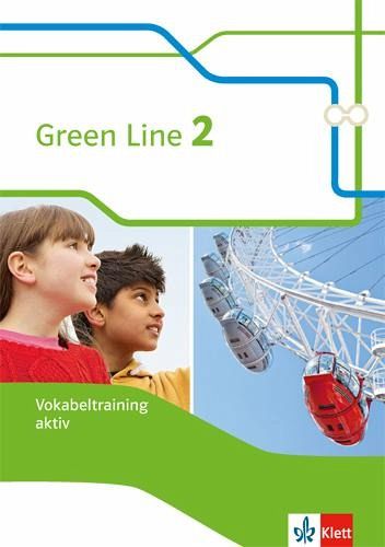 Arbeitsheft Klasse 6 Vokabeltraining aktiv 2 Green Line. Bundesausgabe ab 2006 Green Line 2 