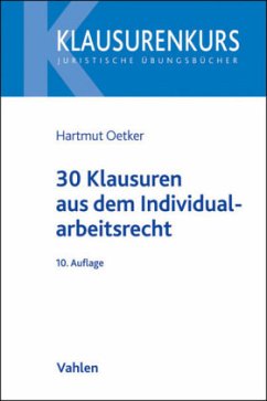 30 Klausuren aus dem Individualarbeitsrecht - Oetker, Hartmut