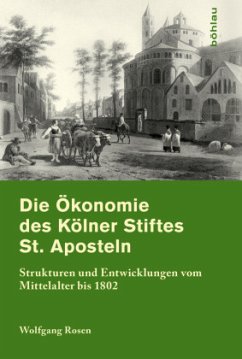 Die Ökonomie des Kölner Stifts St. Aposteln; . - Rosen, Wolfgang