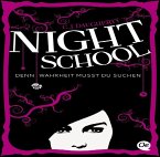 Denn Wahrheit musst du suchen / Night School Bd.3 Denn Wahrheit musst du suchen / Night School Bd.3