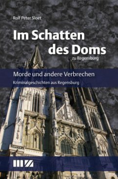 Im Schatten des Doms zu Regensburg - Sloet, Rolf Peter