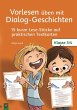 Vorlesen üben mit Dialog-Geschichten -... - Bild 1