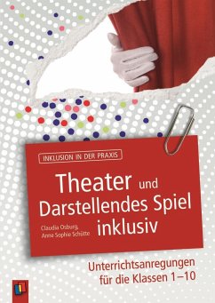 Theater und Darstellendes Spiel inklusiv - Sophie Schütte, Anna;Schütte, Anna Sophie