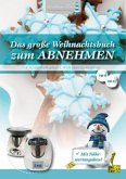 Das große Weihnachtsbuch zum Abnehmen