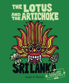 The Lotus and the Artichoke - Sri Lanka! - Moore, Justin P.