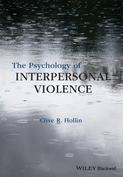 The Psychology of Interpersonal Violence - Hollin, Clive R.