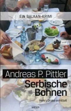 Serbische Bohnen - Pittler, Andreas P.