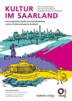 Kultur im Saarland - Schwarz, Nicole;Lieblang, Enrico;Cramer von Clausbruch, Stefanie