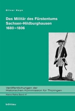 Das Militär des Fürstentums Sachsen-Hildburghausen 1680-1806 - Heyn, Oliver