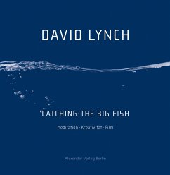 Catching the Big Fish - Lynch, David