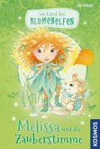 Melissa und die Zauberstimme / Im Land der Blumenelfen Bd.3