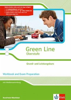 Green Line Oberstufe. Klasse 11/12 (G8), Klasse 12/13 (G9). Grund- und Leistungskurs. Workbook and Exam preparation mit Mediensammlung. Ausgabe 2015. Nordrhein-Westfalen