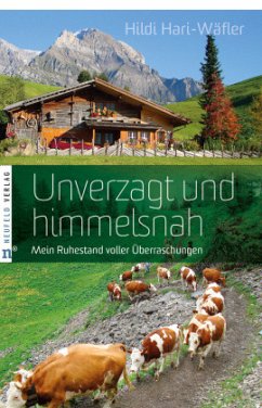 Unverzagt und himmelsnah - Hari-Wäfler, Hildi