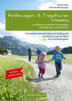 Kinderwagen- & Tragetouren in Vorarlberg - Kraus, Carina;Meusburger, Christine