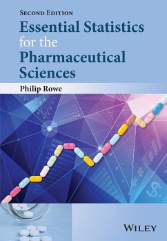 Essential Statistics for the Pharmaceutical Sciences von Philip Rowe ...