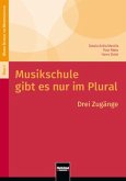 Musikschule gibt es nur im Plural