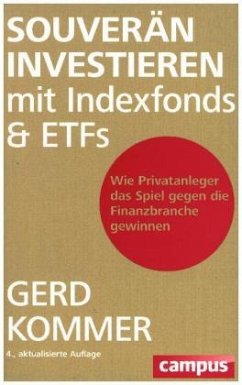 Souverän investieren mit Indexfonds und ETFs - Kommer, Gerd