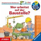 Wer arbeitet auf der Baustelle? / Wieso? Weshalb? Warum? Junior Bd.55 (Audio-CD)
