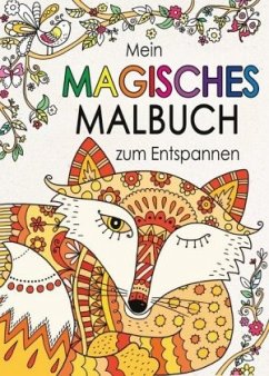 Mein magisches Malbuch zum Entspannen