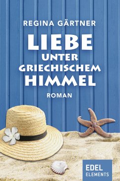 Liebe unter griechischem Himmel (eBook, ePUB) - Gärtner, Regina