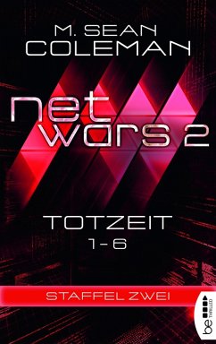 netwars 2 - Totzeit - Sammelband (eBook, ePUB) - Coleman, M. Sean