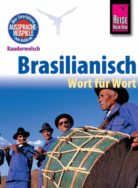Reise Know-How Kauderwelsch Brasilianisch - Wort für Wort: Kauderwelsch-Sprachführer Band 21 (eBook, ePUB) Reise Know-How Kauderwelsch Brasilianisch - Wort für Wort: Kauderwelsch-Sprachführer Band 21 (eBook, ePUB)