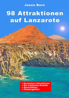 98 Attraktionen auf Lanzarote (eBook, ePUB) - Born, Jason