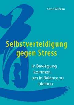 Selbstverteidigung gegen Stress (eBook, ePUB)