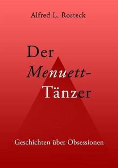 Der Menuett-Tänzer (eBook, ePUB) - Rosteck, Alfred L.