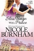 Slow Tango With a Prince (Royal Scandals, #3) (eBook, ePUB)