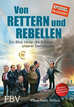 Von Rettern und Rebellen (eBook, PDF) - Willsch, Klaus-Peter; Raap, Christian; Sarrazin, Thilo