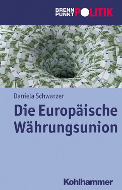 Die Europäische Währungsunion (eBook, ePUB) - Schwarzer, Daniela