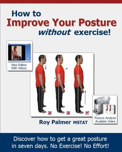 How To Improve Your Posture Without Exercise (eBook, ePUB) - Palmer, Roy