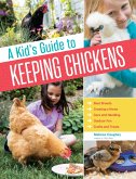 A Kid's Guide to Keeping Chickens (eBook, ePUB)