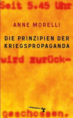 Die Prinzipien der Kriegspropaganda (eBook, ePUB) - Morelli, Anne