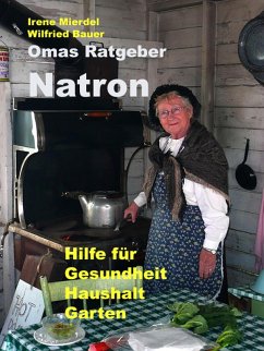 Omas Ratgeber Natron (eBook, ePUB) - Bauer, Wilfried