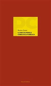 Il diritto penale come etica pubblica (eBook, ePUB) - Donini, Massimo