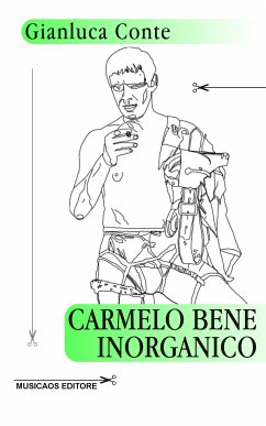 Carmelo Bene inorganico (eBook, ePUB) - Conte, Gianluca