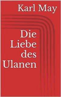 Die Liebe des Ulanen (eBook, ePUB) - May, Karl