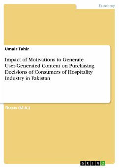 Impact of Motivations to Generate User-Generated Content on Purchasing Decisions of Consumers of Hospitality Industry in Pakistan (eBook, PDF) - Tahir, Umair