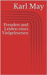 Freuden und Leiden eines Vielgelesenen (eBook, ePUB) - May, Karl