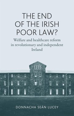 The End of the Irish Poor Law? - Lucey, Donnacha