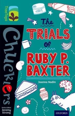 Oxford Reading Tree TreeTops Chucklers: Level 16: The Trials of Ruby P. Baxter - Nadin, Joanna